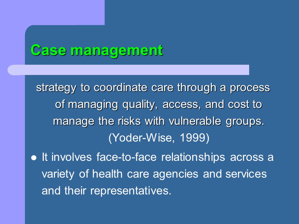 Quality management of client care in